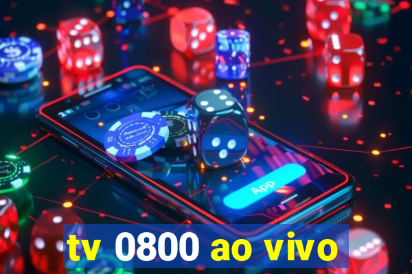 tv 0800 ao vivo